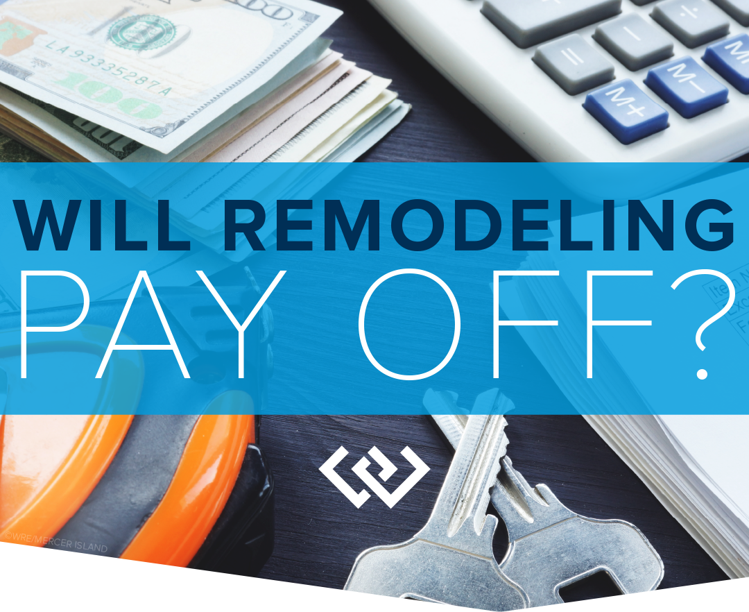 Will Remodeling Pay Off?